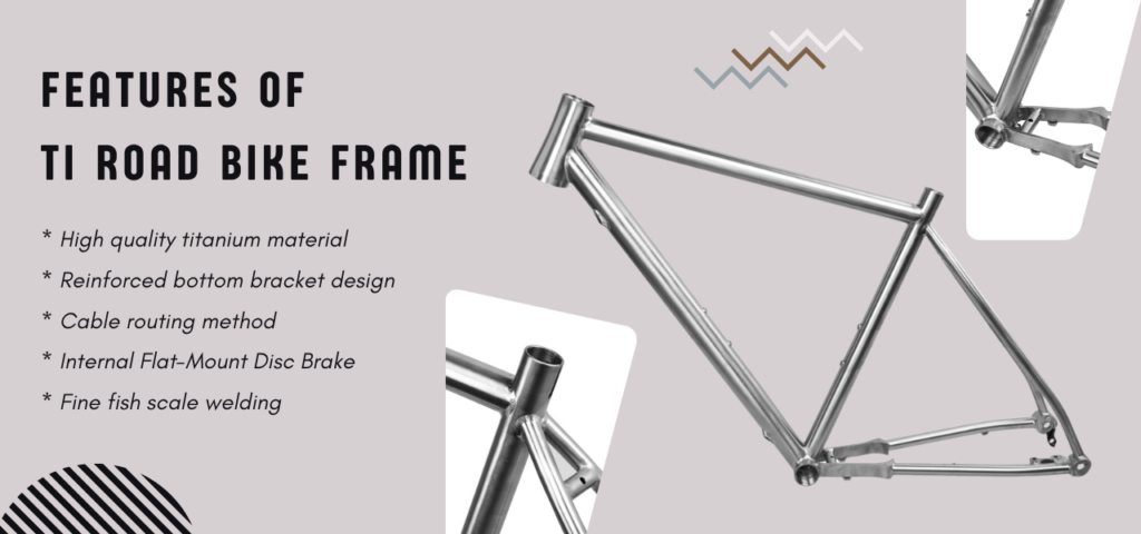 Features of ti road bike frame