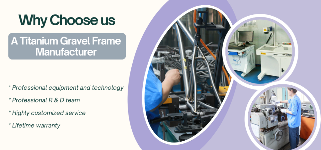 Why Choose us - a titanium gravel frame manufacturer