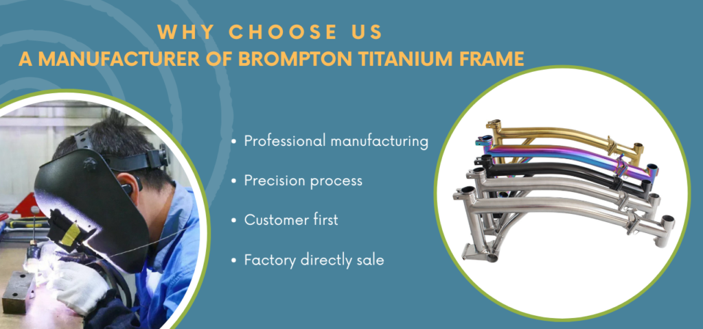 Why choose us - A manufacturer of Brompton Titanium frame