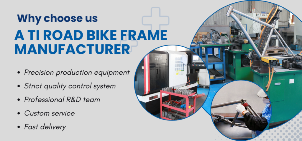 Why choose us - a ti road bike frame manufacturer